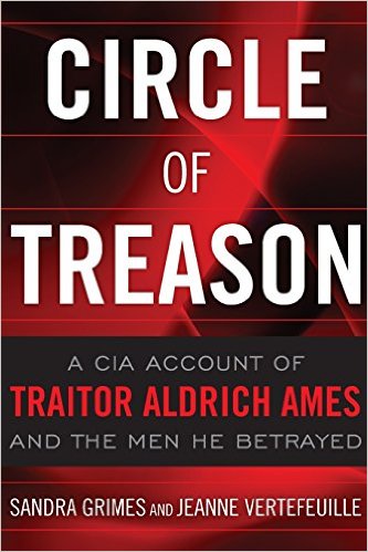 Circle of Treason- A CIA Account of Traitor Aldrich Ames and the Men He Betrayed
