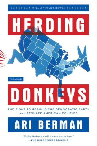 Herding Donkeys- The Fight to Rebuild the Democratic Party and Reshape American Politics