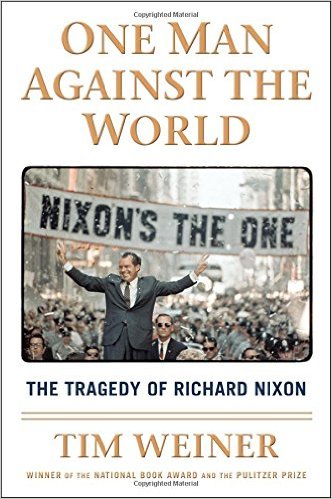 One Man Against the World- The Tragedy of Richard Nixon