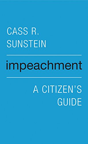 Impeachment: A Citizen’s Guide