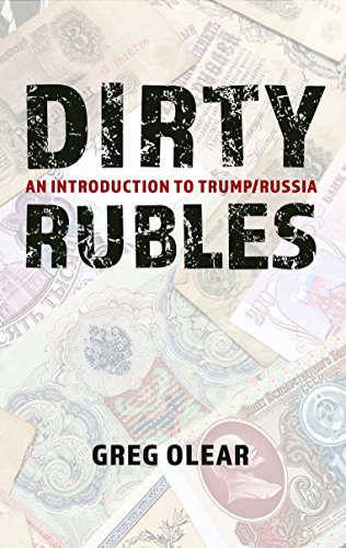 Dirty Rubles: An Introduction to Trump:Russia